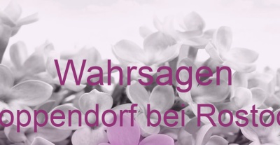 Wahrsagen Poppendorf bei Rostock | Top-Experten für Kartenlegen, Wahrsagen, Hellsehen, Zukunftsdeutung. Wahrsagen Poppendorf bei Rostock | Top-Experten für Kartenlegen, Wahrsagen, Hellsehen, Zukunftsdeutung.